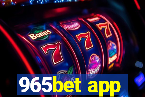 965bet app